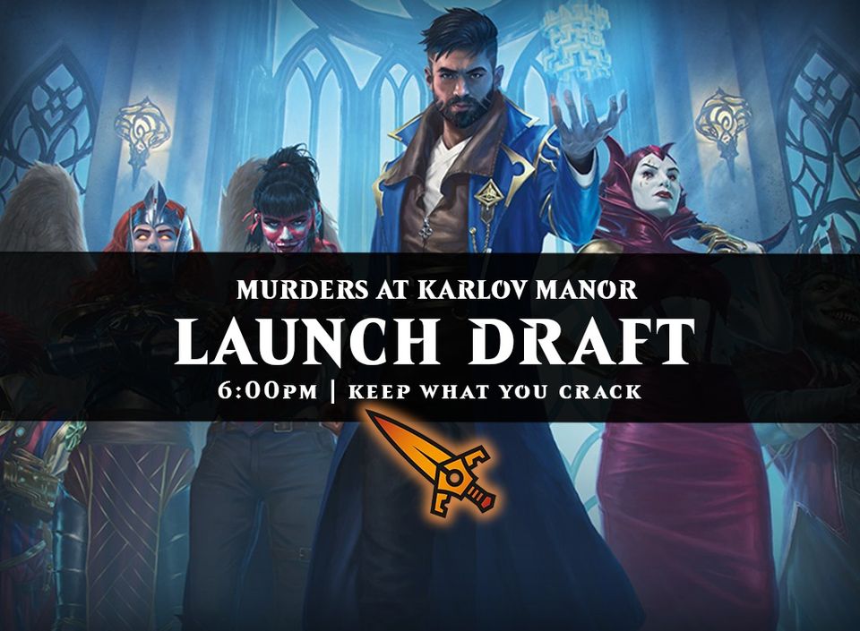 Murders at Karlov Manor | Launch Party - Draft (Keep What You Crack)
