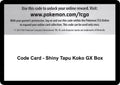 Code Card - Shiny Tapu Koko GX Box
