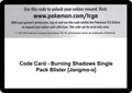 Code Card - Burning Shadows Single Pack Blister [Jangmo-o]