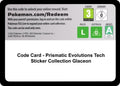 Code Card - Prismatic Evolutions Tech Sticker Collection [Glaceon]