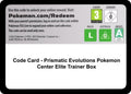Code Card - Prismatic Evolutions Pokemon Center Elite Trainer Box