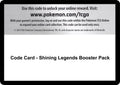 Code Card - Shining Legends Booster Pack