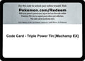 Code Card - Triple Power Tin [Machamp EX]