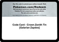 Code Card - Crown Zenith Tin [Galarian Zapdos]