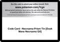 Code Card - Necrozma Prism Tin [Dusk Mane Necrozma GX]